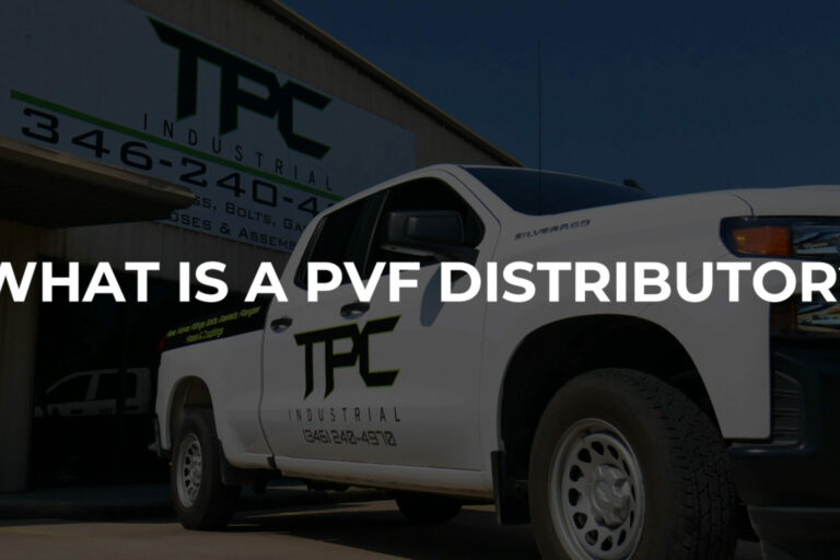 What Is A PVF Distributor What Is A PVF Distributor