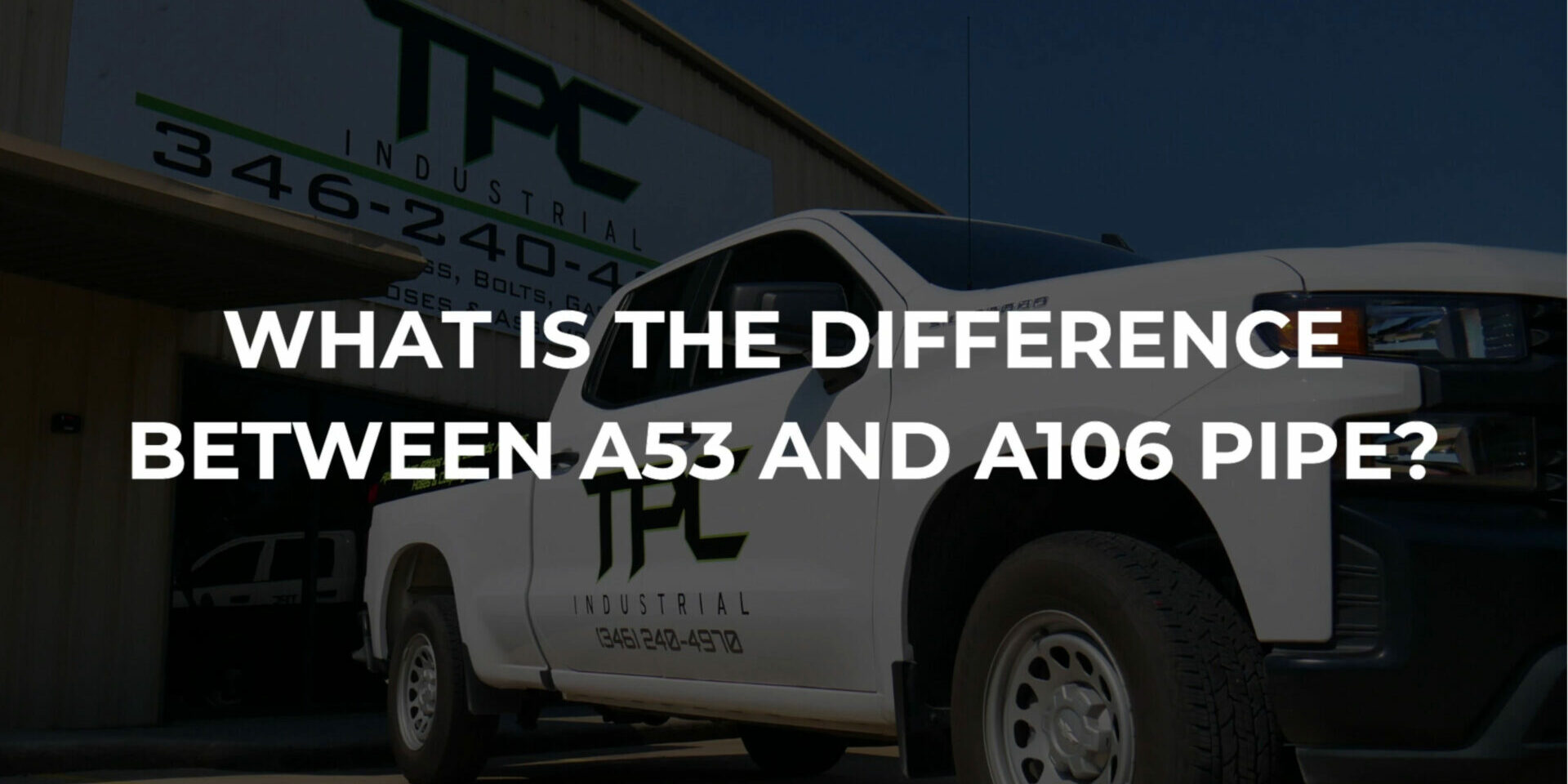 What Is The Difference Between A53 and A106 pipe What Is The Difference Between A53 and A106 pipe