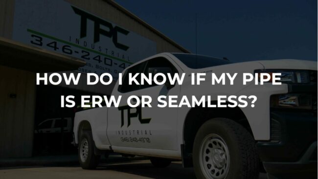 How Do I Know If My Pipe Is ERW Or Seamless How Do I Know If My Pipe Is ERW Or Seamless
