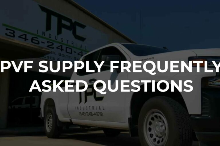 PVF Supply FAQ PVF Supply FAQ